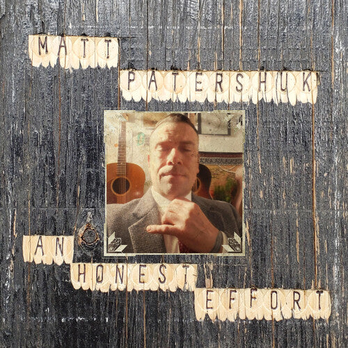 Matt Patershuk - An Honest Effort