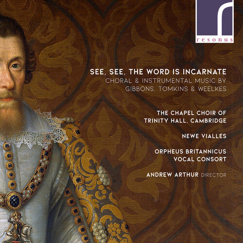 Gibbons/ Newe Vialles/ Arthur - See See the Word Is Incarnat