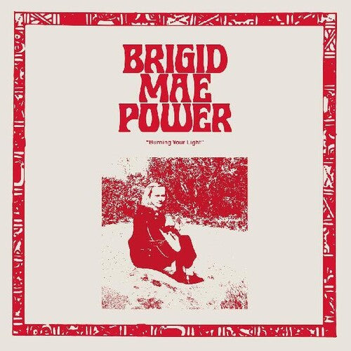 Brigid Power Mae - Burning Your Light