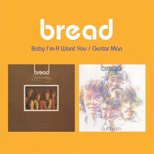 Bread - Baby I'm-A Want You / Guitar Man (2-fer)