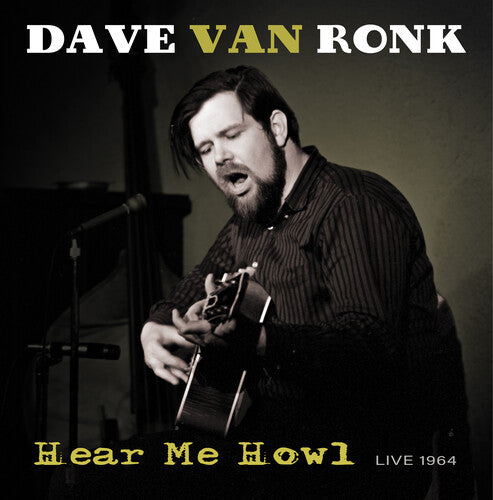 Dave Ronk Ron - Hear Me Howl - Live 1964