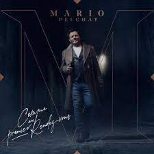 Mario Pelchat - Comme Un Premier Rendez-Vous
