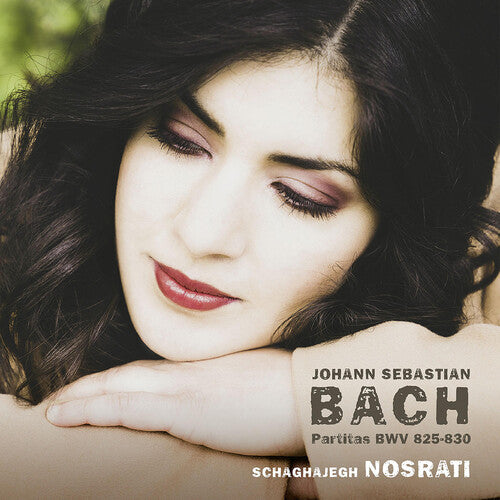 J.S. Bach / Schaghajegh Nosrati - Partitas BWV 825 - 830