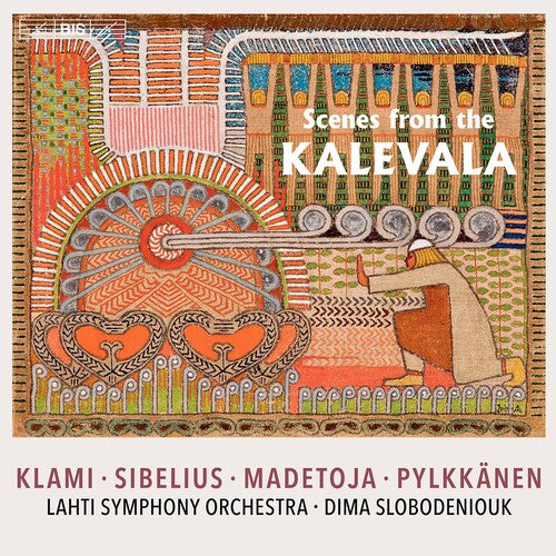 Klami/ Lahti Symphony Orch/ Slobodeniouk - Scenes from the Kalevala