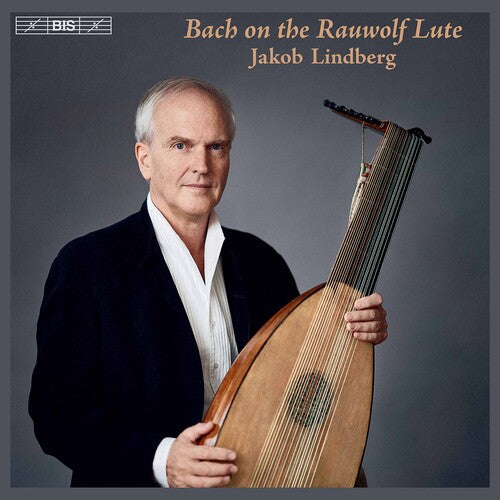 J.S. Bach / Lindberg - Bach on the Rauwolf Lute