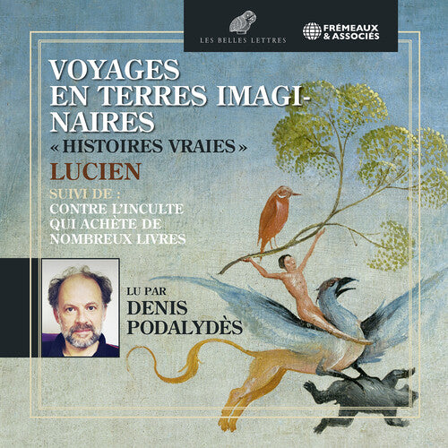 Denis Podalydes - Voyages en Terres Imaginaires