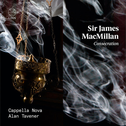 Macmillan/ Cappella Nova/ Tavener - Consecration