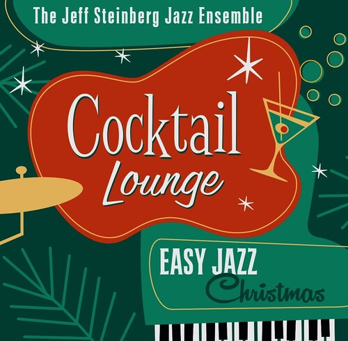 Jeff Steinberg / Jazz Ensemble - Cocktail Lounge: Easy Jazz Christmas