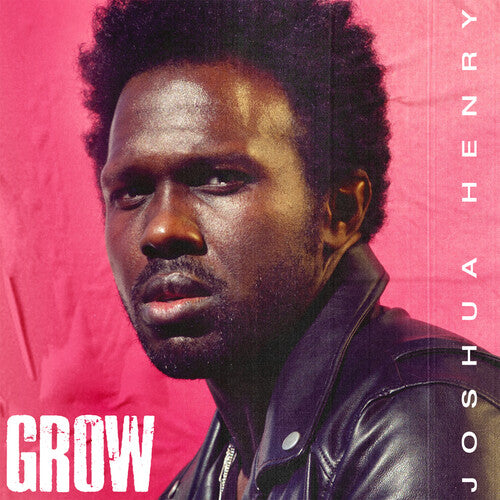 Joshua Henry - Grow