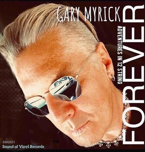 Gary Myrick - Forever-Adventures in 12 String