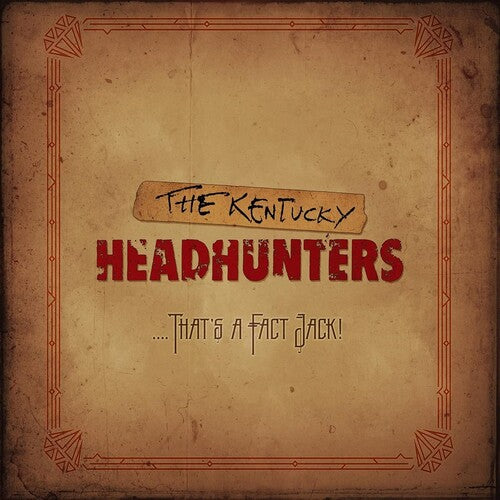 Kentucky Headhunters - ....that's A Fact Jack!