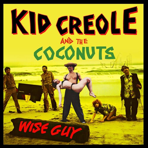 Kid Creole & the Coconuts - Wise Guy