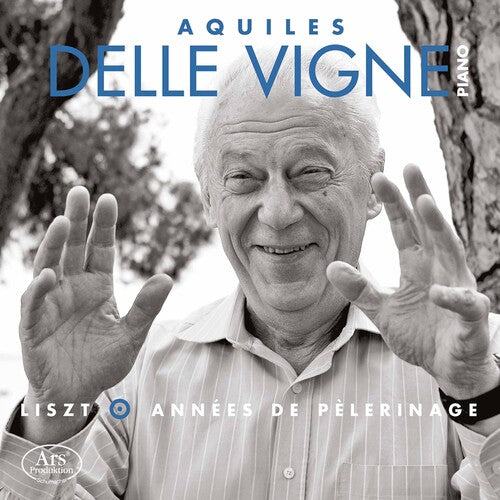Liszt/ Aquiles Delle Vigne - Les Annees de Pelerinage