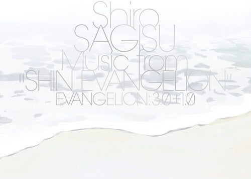 Shiro Sagisu - Music From Shin Evangelion: Evangelion 3.0 & 1.0