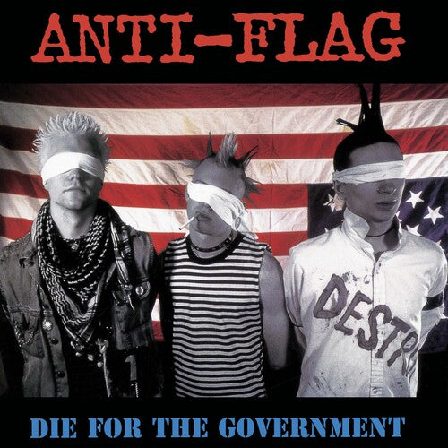 Anti-Flag - DIE FOR THE GOVERNMENT