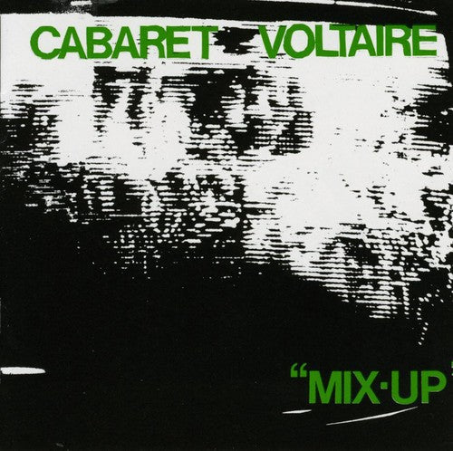 Cabaret Voltaire - Mix-Up