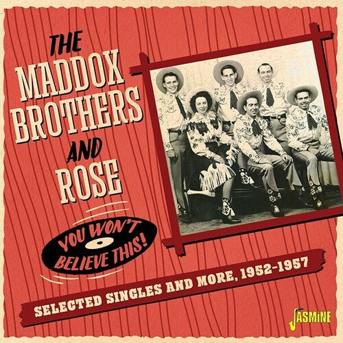 Maddox Brothers & Rose - You Won't Believe This! Selected Singles & More 1952-1957