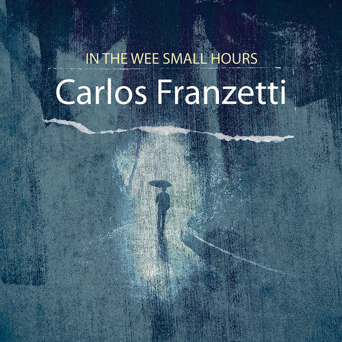Carlos Franzetti - In the Wee Small Hours