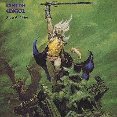 Cirith Ungol - Frost & Fire