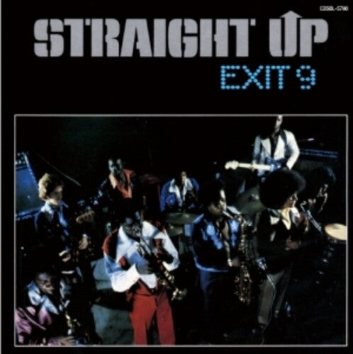 Exit 9 - Straight Up
