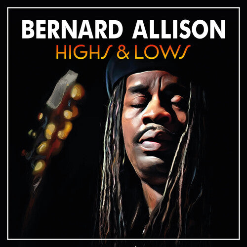 Bernard Allison - Highs & Lows