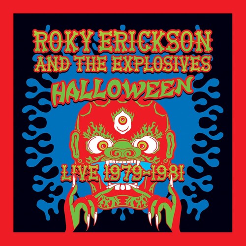 Roky Erickson & the Explosives - Halloween: Live 1979-1981