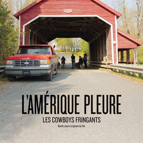 Cowboys Fringants - L'Amerique Pleure (Original Soundtrack)