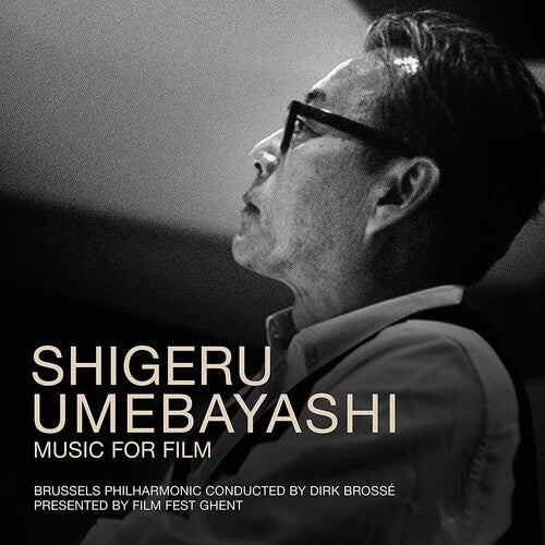 Dirk Brosse / Brussels Philharmonic - Shigeru Umebayashi: Music For Film