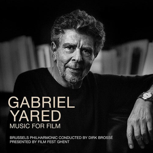 Dirk Brosse / Brussels Philharmonic - Gabriel Yared: Music For Film