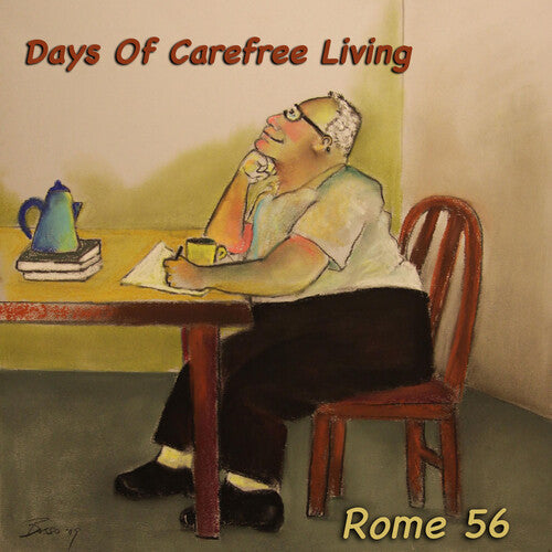 Rome 56 - Days Of Carefree Living