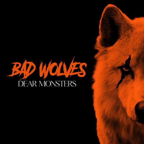 Bad Wolves - Dear Monsters