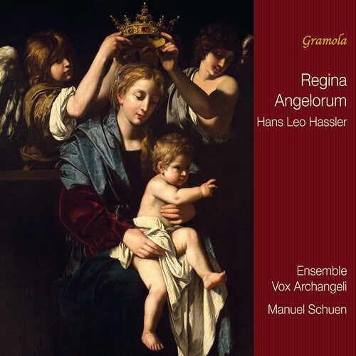 Hassler/ Ensemble Vox Archangeli/ Schuen - Regina Angelorum