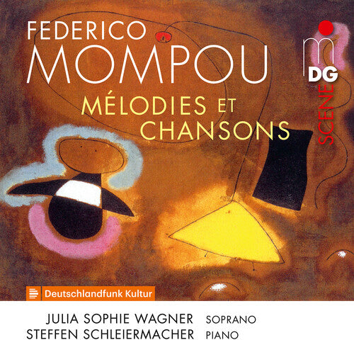 Mompou/ Wagner/ Steffen Schleiermacher - Melodies Et Chansons