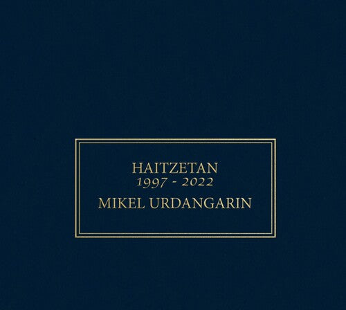 Mikel Urdangarin - Haitzetan 1997-2022