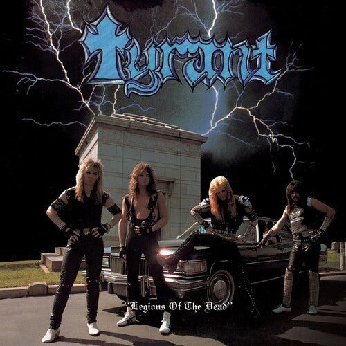 Tyrant - Legions Of The Dead