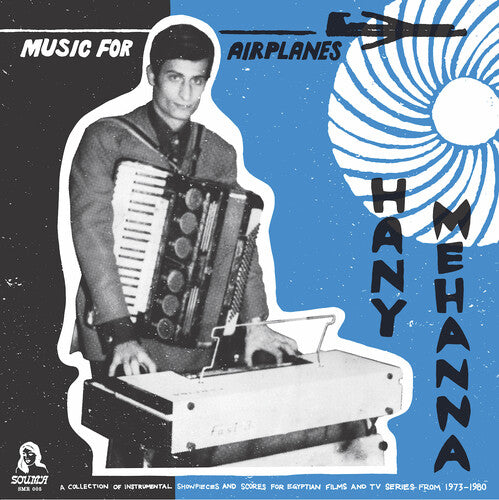 Hany Mehanna - Music For Airplanes / A Collection Of Instrumental