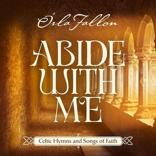 Orla Fallon - Abide With Me: Celtic Hymns Ans Songs Of Faith
