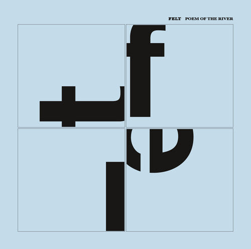 Felt - Poem Of The River