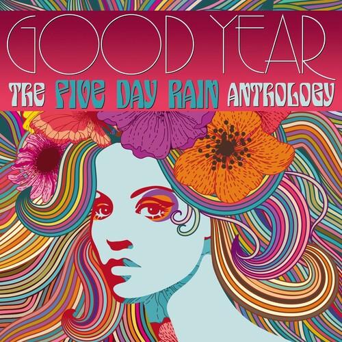 Five Day Rain - Good Year: Five Day Rain Anthology