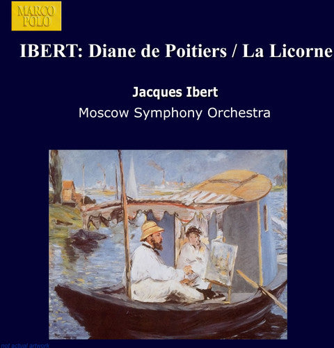 Ibert/ Adriano/ Moscow Symphony Orchestra - Diane de Poitiers/La Licorne