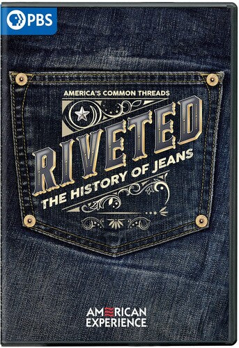 American Experience: Riveted: The History of Jeans