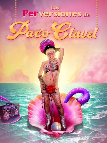 Paco Clavel - Las Perversiones De Paco Clavel