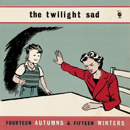Twilight Sad - Fourteen Autumns & Fifteen Winters