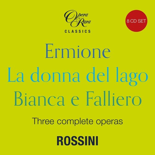 Gregory Kunde - Rossini in 1819 - Three Complete Operas (Ermione La donna del lago Bianca e Falliero)