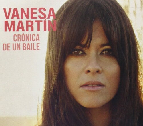 Vanesa Martin - Cronica De Un Baile