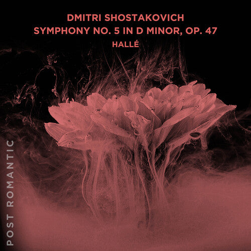 Halle - Dmitri Shostakovich: Symphony No. 5 in D Minor, Op. 47