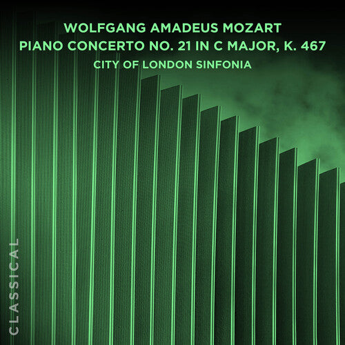City of London Sinfonia - Wolfgang Amadeus Mozart: Piano Concerto No. 21 in C Major, K. 467