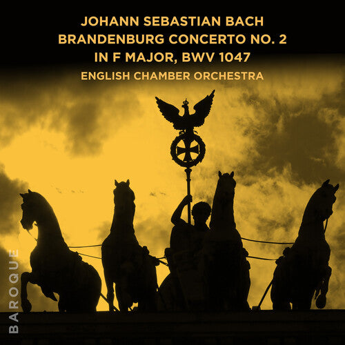 English Chamber Orchestra - Johann Sebastian Bach: Brandenburg Concerto No. 2 in F Major, BWV 1047