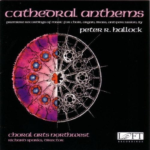 Hallock/ Sparks/ Choral Arts Northwest - Cathedral Anthems