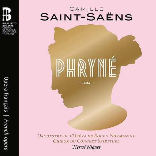 Saint-Saens/ Herve Niquet - Phryne